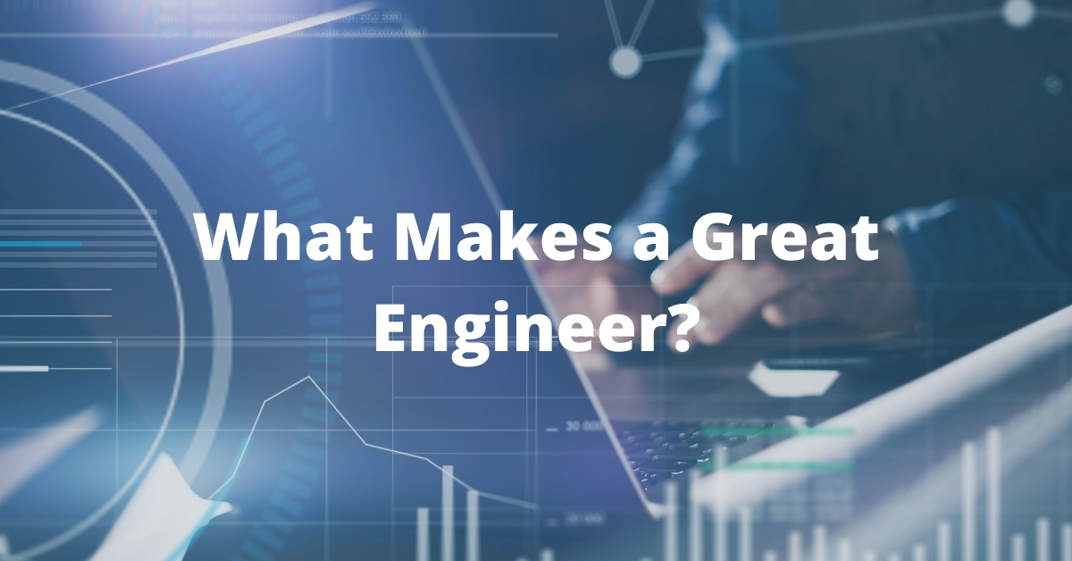 What-Makes-a-Great-Engineer